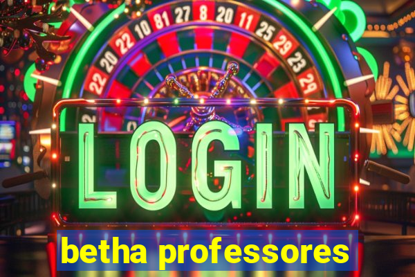 betha professores